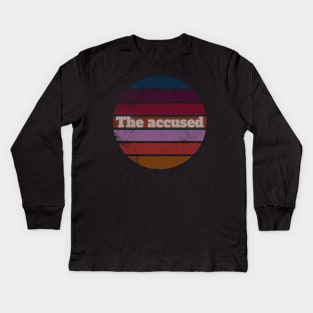 the accused Kids Long Sleeve T-Shirt